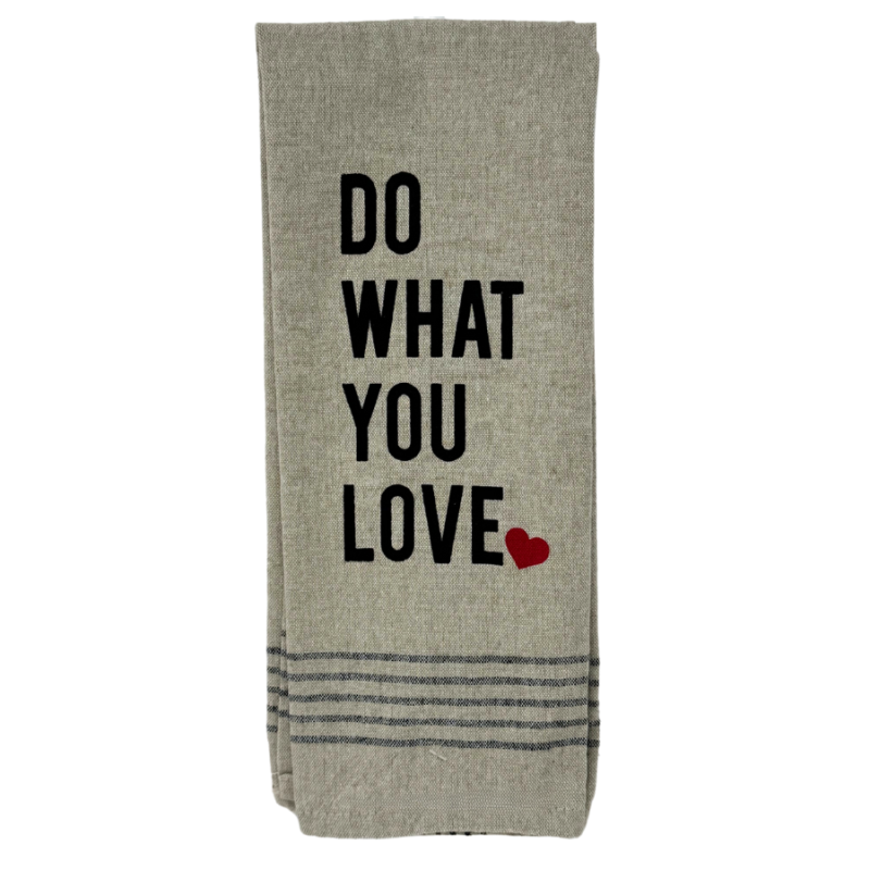 Do What You Love Kitchen Towel