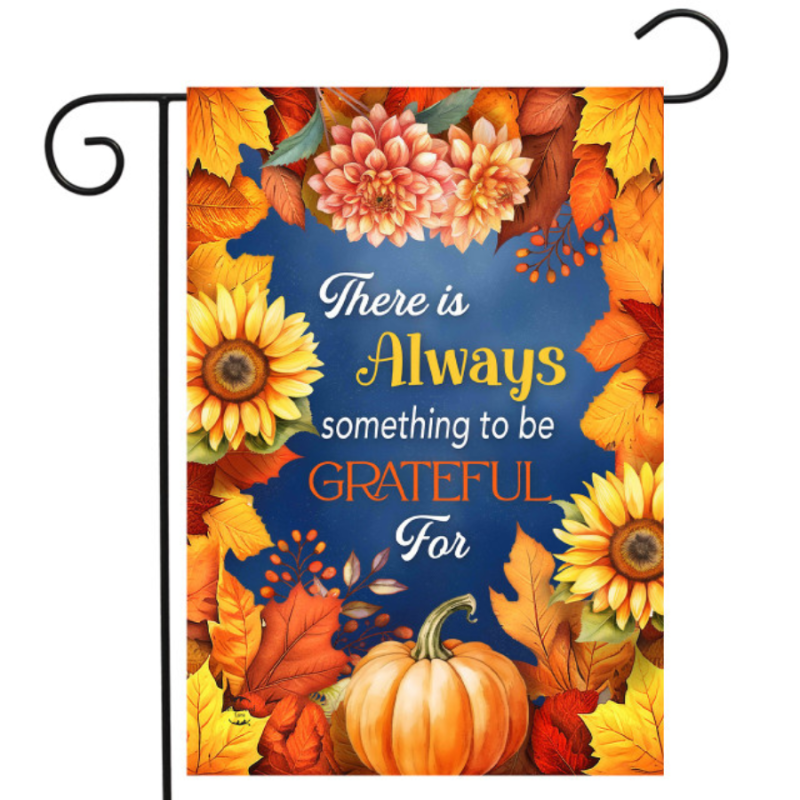 Always Be Grateful Garden Flag